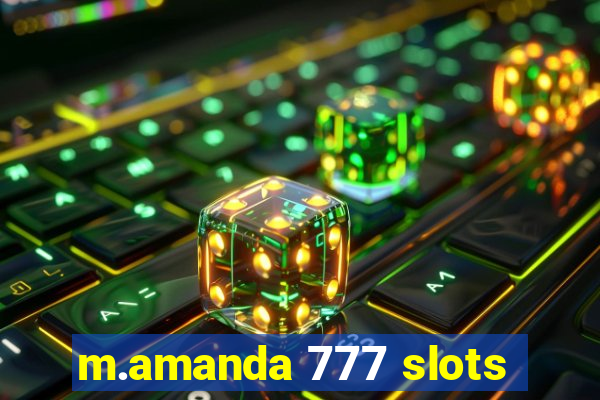 m.amanda 777 slots